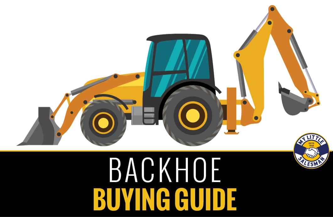 Your Backhoe Buying Guide How to Buy or Rent the Right Backhoe